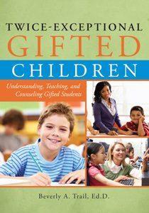 Twice-Exceptional Gifted Children: Understanding, Teaching, and Counseling Gifted Students