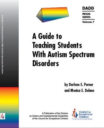 A Guide to Teaching Students with Autism Spectrum Disorders